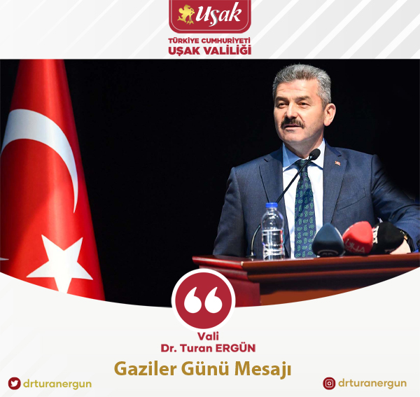Vali Dr. Turan Ergün'ün Gaziler Günü Mesajı 